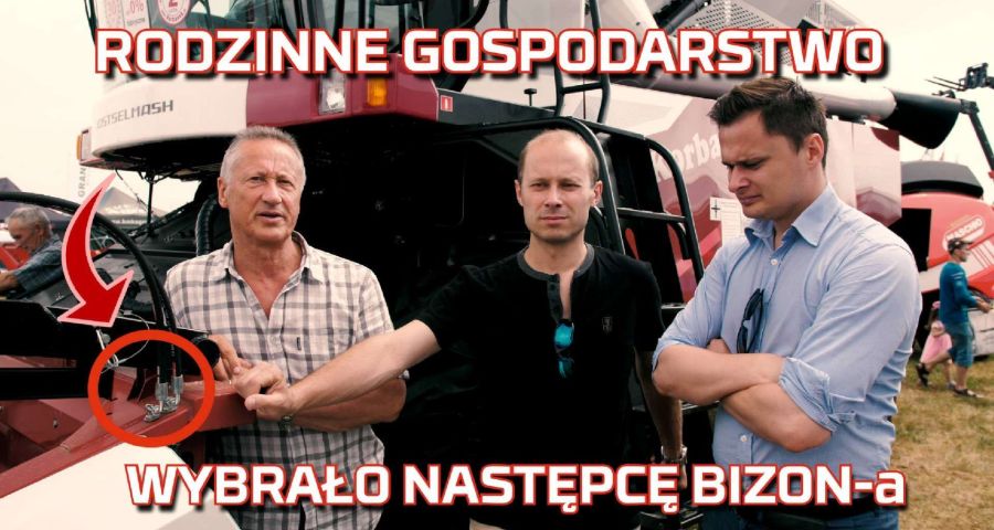 Zdjęci rodzinne rolników którzy wybrali kombajn zbożowy Rostselmash Nova jako następcę Bizon a Z056 - www.korbanek.pl