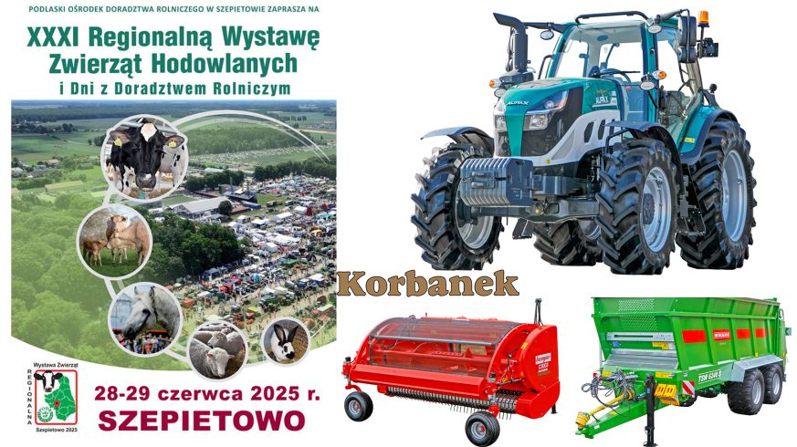 Korbanek zaprasza na wystawę w Szepietowie na Podlasiu w dniach 28-29 czerwca