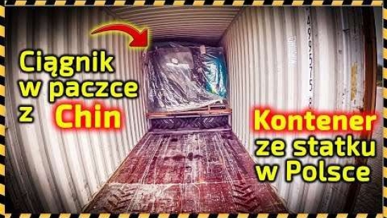Embedded thumbnail for Dziwna paczka ciągników z Chin Dostawa traktorów Arbos w kontenerze
