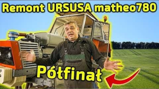 Embedded thumbnail for Ursus Matheo780 półfinał -Gruby remont niedźwiedzia-Korbanek odpicuje Ci ciągnik