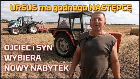 Embedded thumbnail for URSUS doczekał się następcy |Ojciec i syn wybrał traktor |Gospodarstwo Rodzinne| C360| Nowy nabytek