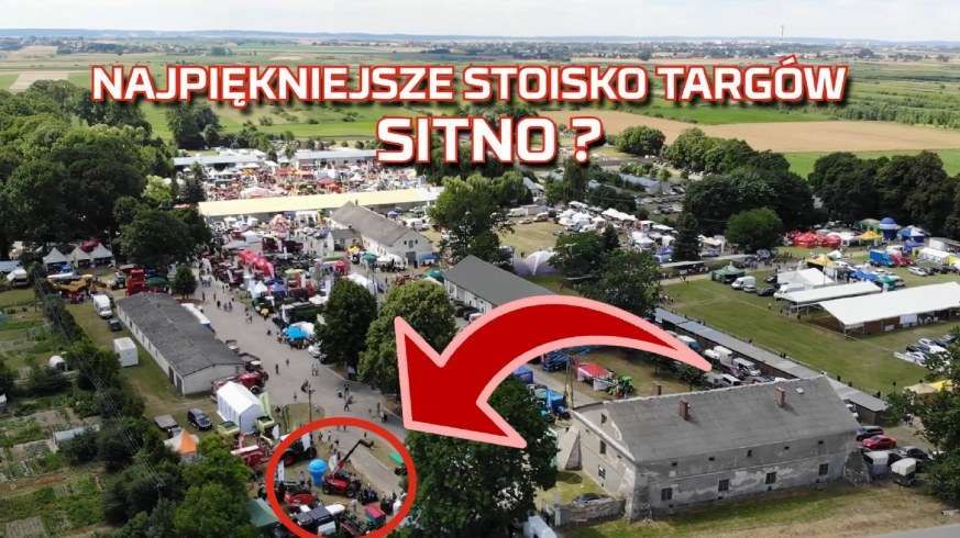 Targi rolnicze z lotu ptaka w miejscowości Sitno 2019 wystawa maszyn rolniczych, traktorów, kombajnów z Korbanek na stoisku