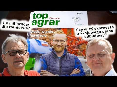 Embedded thumbnail for TopAgrar 6/2021Ważne wiadomości! dla rolników i polskiej wsi O czym się mówi?