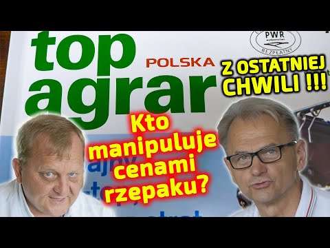 Embedded thumbnail for WAŻNE: Kto manipuluje cenami rzepaku w Polsce? TopAgrar NEWS!